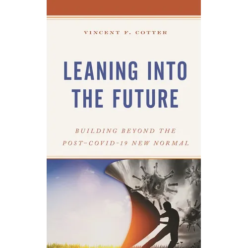 Leaning Into the Future: Building Beyond the Post-Covid-19 New Normal