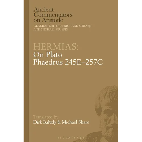 Hermias: On Plato Phaedrus 245E-257C