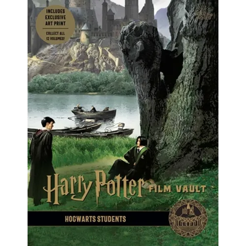 Harry Potter: Film Vault: Volume 4: Hogwarts Students