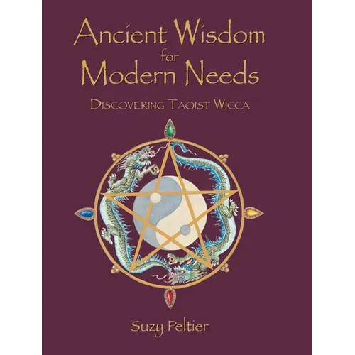 Ancient Wisdom for Modern Needs: Discovering Taoist Wicca