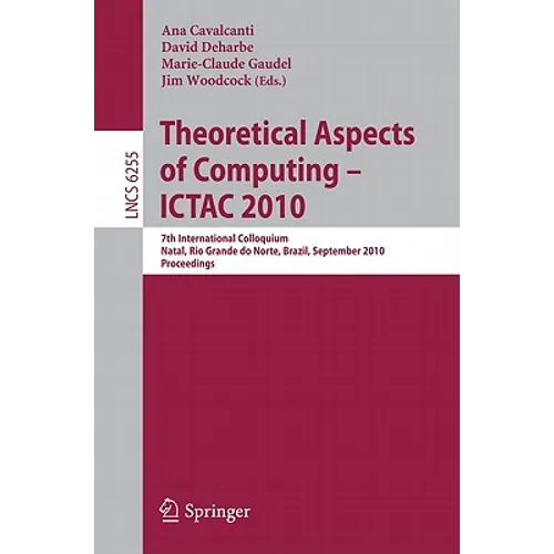 Theoretical Aspects of Computing: ICTAC 2010
