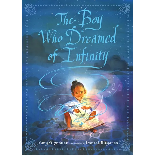 The Boy Who Dreamed of Infinity: A Tale of the Genius Ramanujan