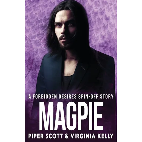 Magpie: A Forbidden Desires Spin-Off Story