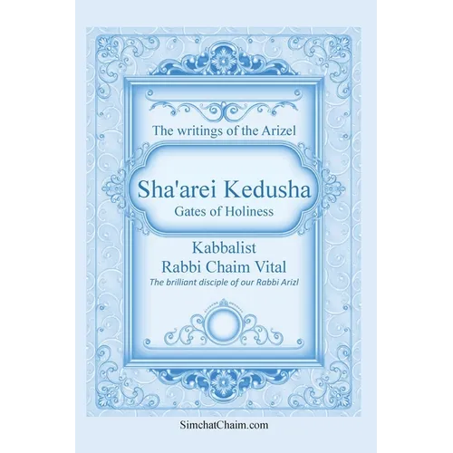 Sha'arei Kedusha: Gates of Holiness