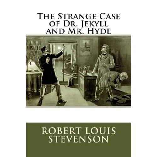 The Strange Case of Dr. Jekyll and Mr. Hyde: (Mockingbird Classics)