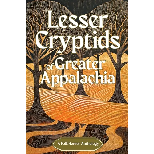 Lesser Cryptids of Appalachia