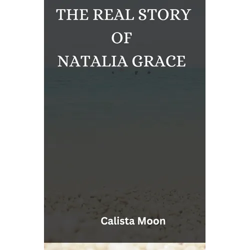 The Real Story of Natalia Grace