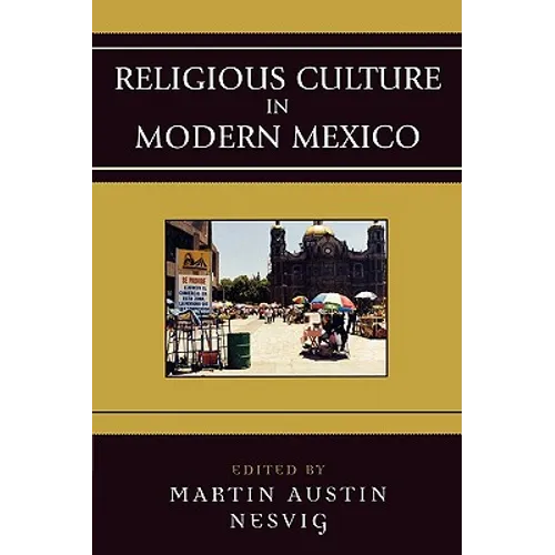 Religious Culture in Modern Mexico