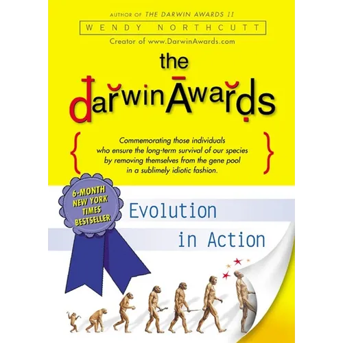 The Darwin Awards: Evolution in Action