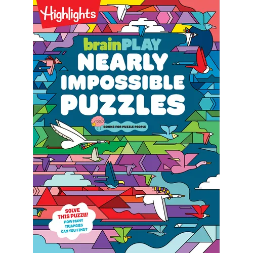 Brainplay Nearly Impossible Puzzles: Highlights Puzzle Book for Kids with Super Hard Brain Teasers, Logic Games, Hidden Objects and Wordplay for Puzzl