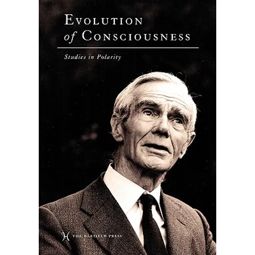 Evolution of Consciousness: Studies in Polarity