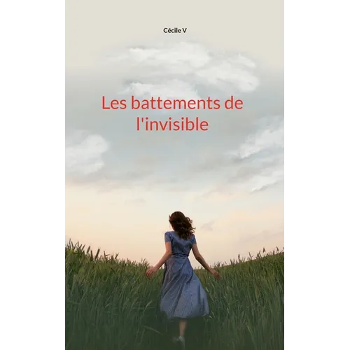 Les battements de l'invisible