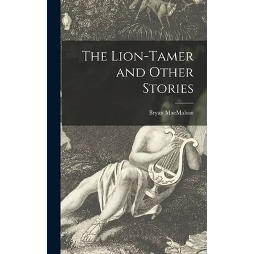 The Lion-tamer and Other Stories
