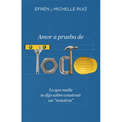 Amor a Prueba de Todo: Lo Que Nadie Te Dijo Sobre Construir Un "Nosotros"