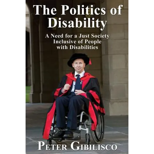 The Politics of Disability: A Need for a Just Society Inclusive of People with Disabilities