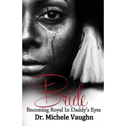 Bride: Becoming Royal In Daddy's Eyes