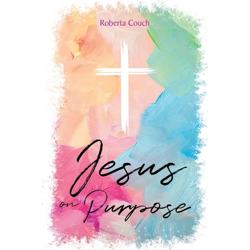 Jesus on Purpose