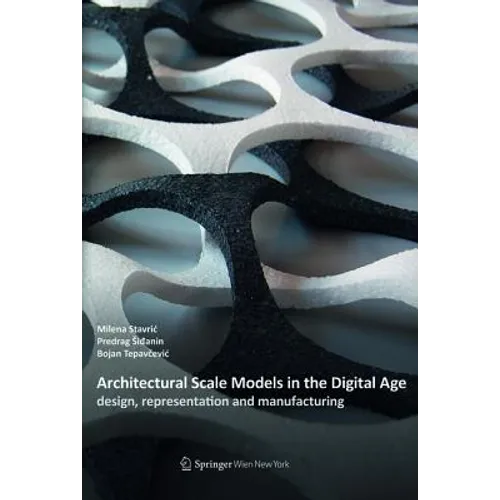 Architectural Scale Models in the Digital Age