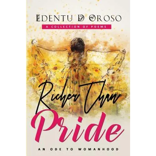 Richer Than Pride: An Ode To Womanhood