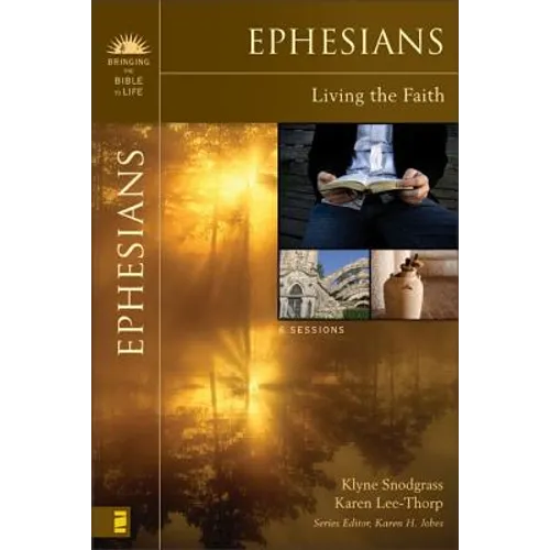 The Ephesians: Living the Faith