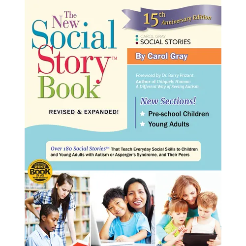 The New Social Story Book, Revised and Expanded 15th Anniversary Edition: Over 150 Social Stories That Teach Everyday Social Skills to Children and Ad