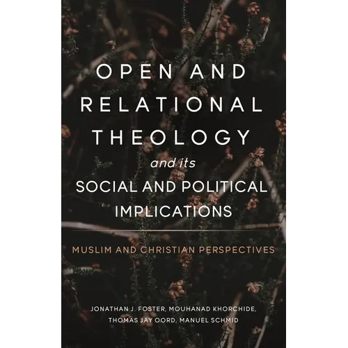 Open and Relational Theology and Its Social and Political Implications