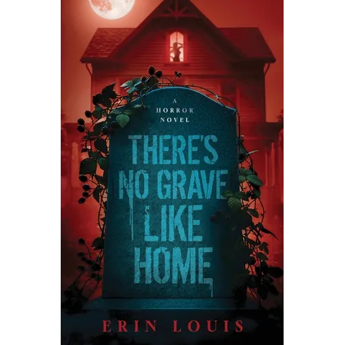 There's No Grave Like Home