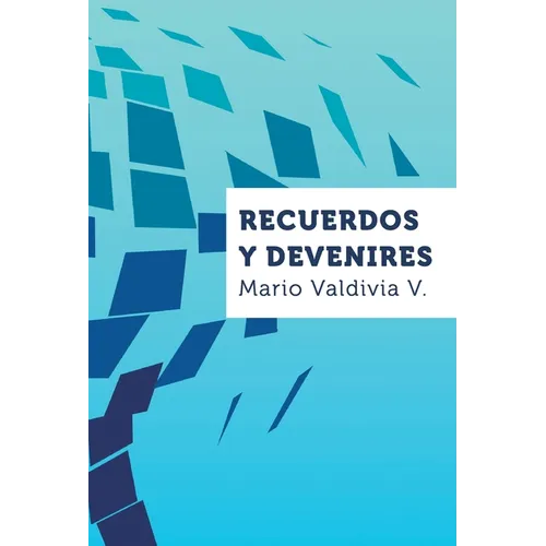 Recuerdos y devenires