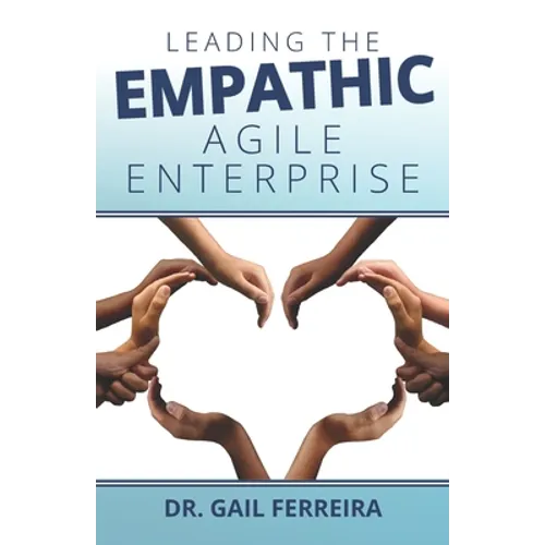 Leading the Empathic Agile Enterprise
