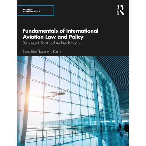 Fundamentals of International Aviation Law and Policy