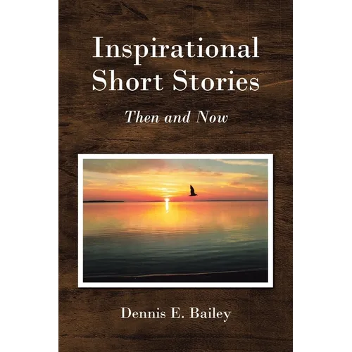 Inspirational Short Stories: Then and Now