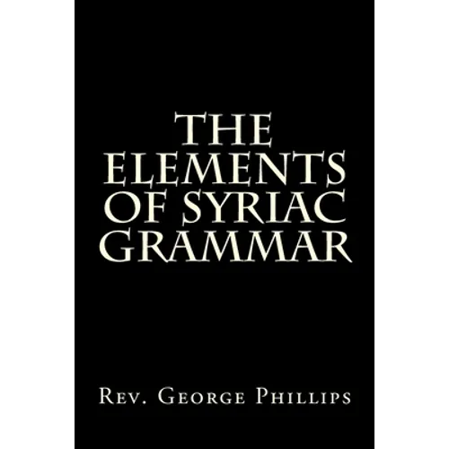 The Elements of Syriac Grammar