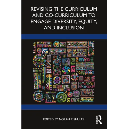 Revising the Curriculum and Co-Curriculum to Engage Diversity, Equity, and Inclusion