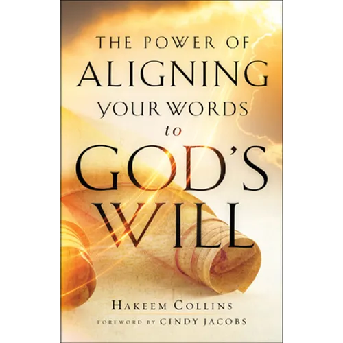 The Power of Aligning Your Words to God's Will