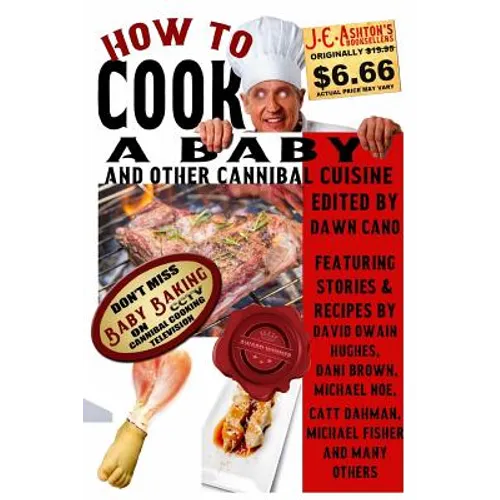 How to Cook a Baby: And Other Cannibal Cuisine