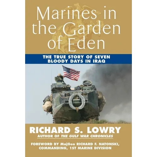 Marines in the Garden of Eden: The True Story of Seven Bloody Days in Iraq