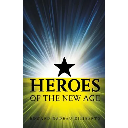 Heroes Of The New Age