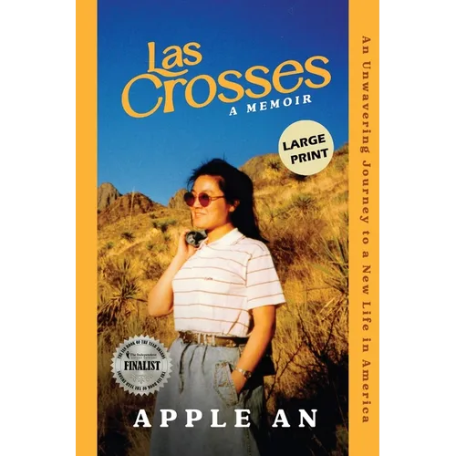 las Crosses: An Unwavering Journey to a New Life in America (Large Print)