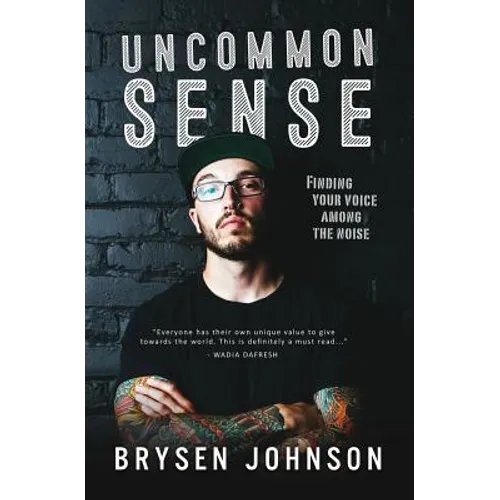 Uncommon Sense: Finding your voice among the noise