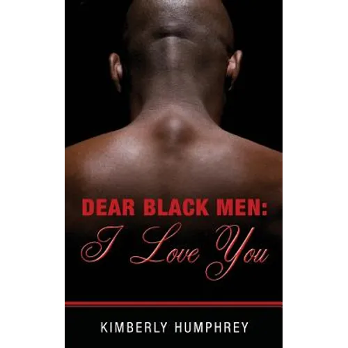 Dear Black Men: I Love You