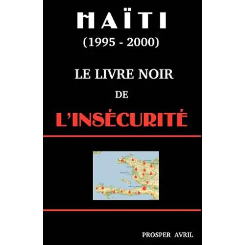Le Livre Noir de l'Insécurité (Deuxième Edition)