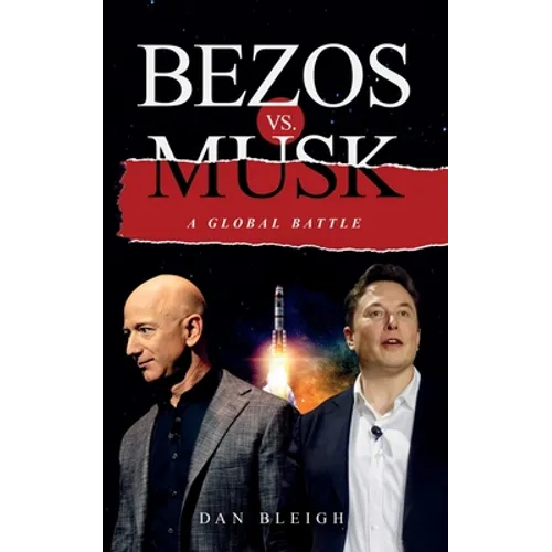 BEZOS vs. MUSK - A GLOBAL BATTLE