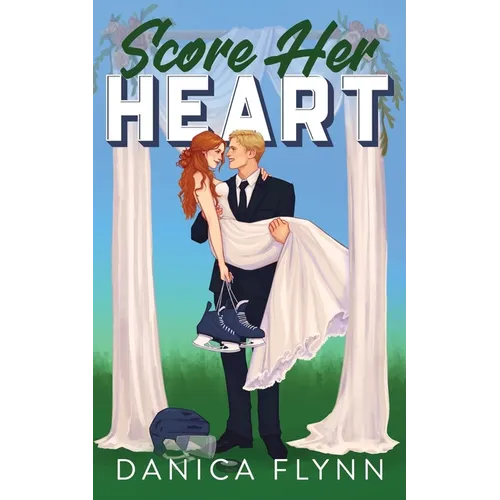 Score Her Heart: Illustrated Edition