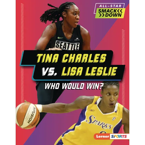 Tina Charles vs. Lisa Leslie: Who Would Win?