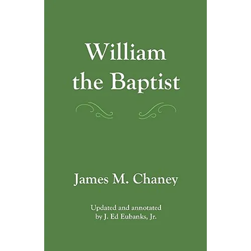 William the Baptist: annotated edition
