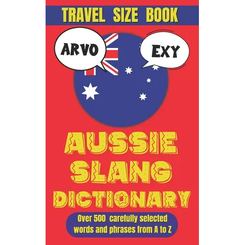 Aussie Slang Dictionary: A Hilarious Journey Through Australia's Unique Language