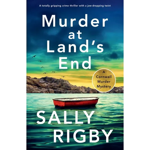 Murder at Land's End: A totally gripping crime thriller with a jaw-dropping twist