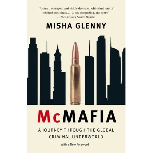 McMafia: A Journey Through the Global Criminal Underworld