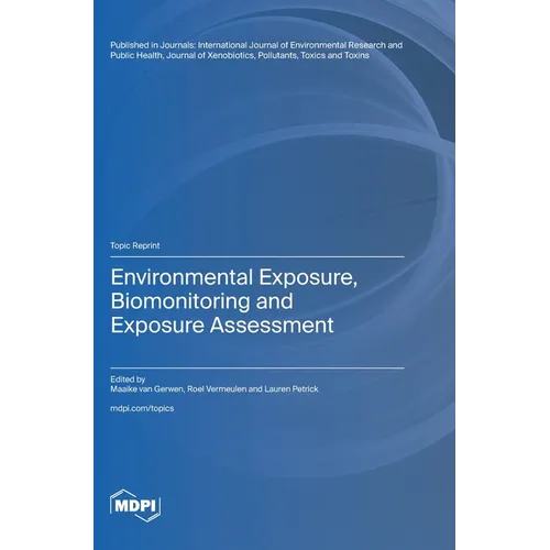 Environmental Exposure, Biomonitoring and Exposure Assessment