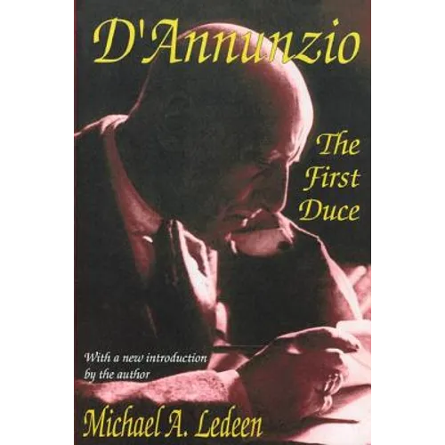 D'Annunzio: The First Duce